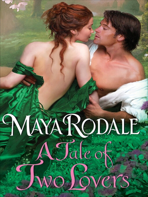 Title details for A Tale of Two Lovers by Maya Rodale - Available